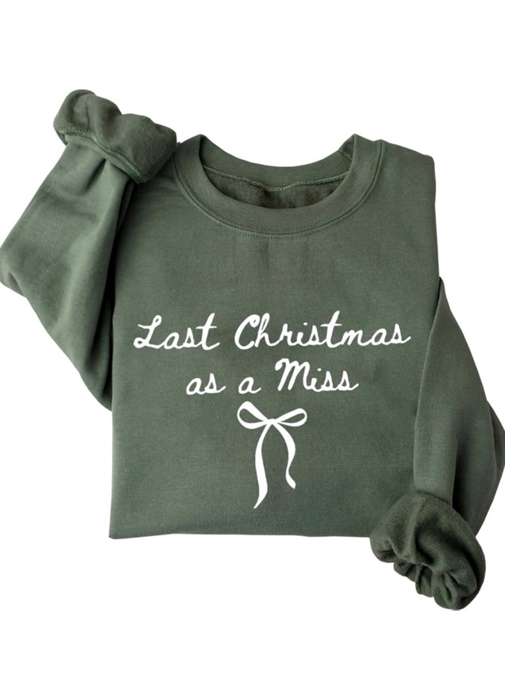 Green 'Last Christmas as a Miss' Graphic Sweatshirt
